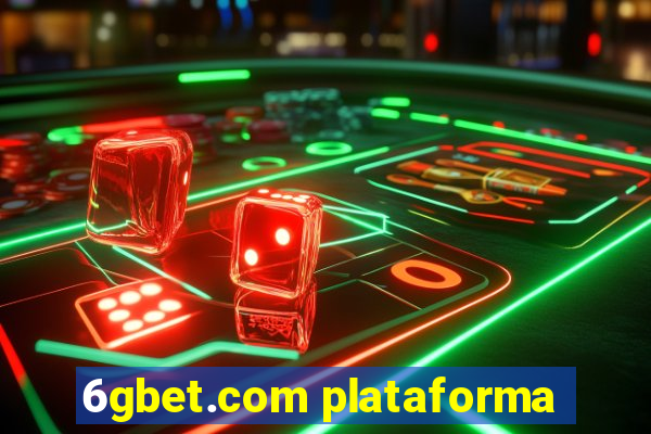 6gbet.com plataforma